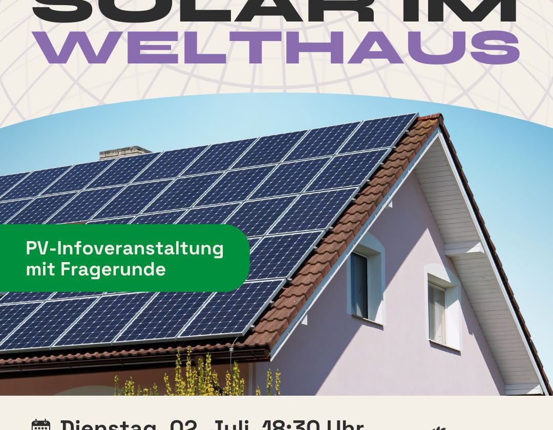 Unsere PV-Infoveranstaltungen im Welthaus