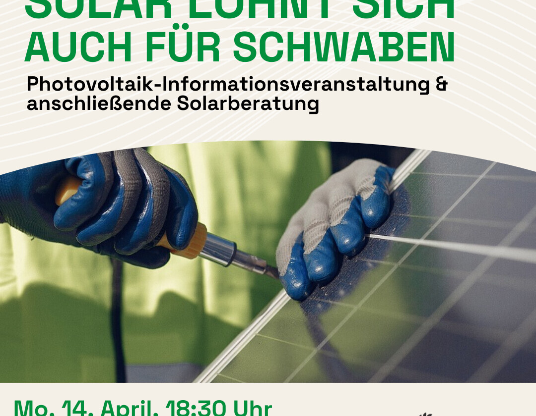 Solar lohnt sich auch für Schwaben: Photovoltaik-Infoveranstaltung & Solarberatung