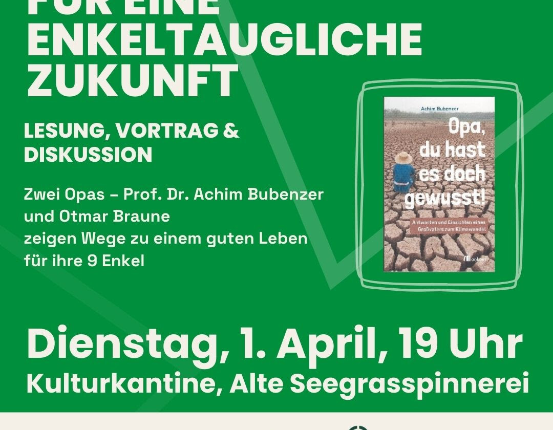 Für eine enkeltaugliche Zukunft Veranstaltung am 1. April